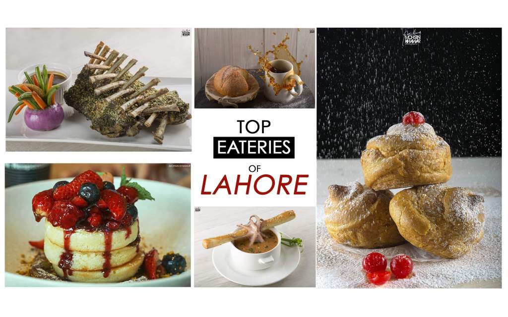 Top Eateries Of&nbsp;Lahore